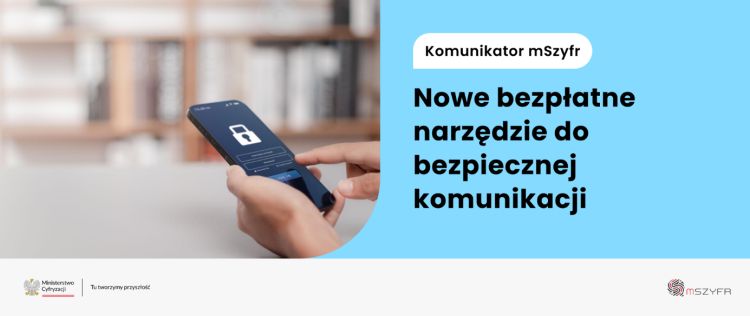 Obraz przedstawia reklamę aplikacji do bezpiecznej komunikacji. Widać osobę trzymającą smartfon z ikoną kłódki na ekranie, co symbolizuje prywatność i szyfrowanie. Obok znajduje się tekst informujący o „nowym bezpłatnym narzędziu do bezpiecznej komunikacji” o nazwie mSzyfr.