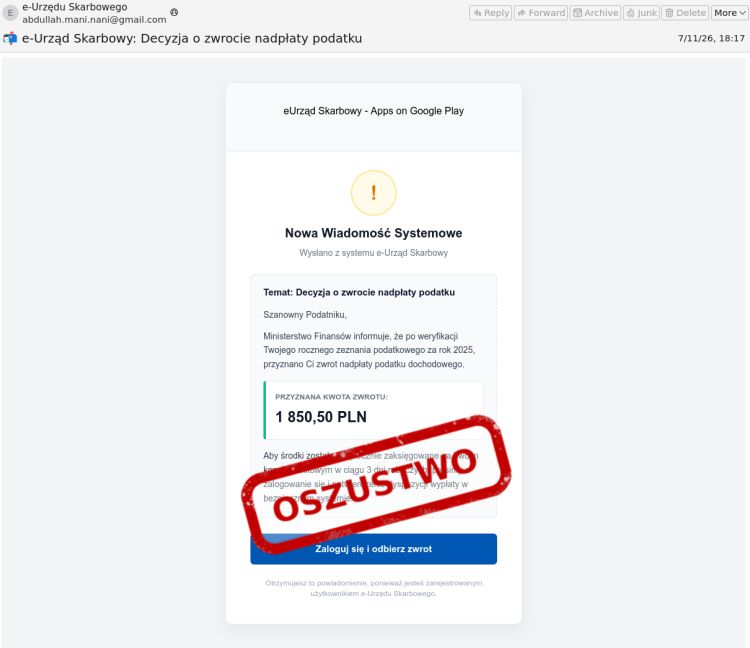 OSZUSTWO Obraz przedstawia zrzut ekranu wiadomości e-mail podszywającej się pod e-Urząd Skarbowy. Wiadomość informuje o rzekomym zwrocie nadpłaty podatku i zachęca do zalogowania się w celu odbioru środków. Na grafice znajduje się czerwony napis „OSZUSTWO”, wskazujący, że jest to przykład wiadomości phishingowej mającej na celu wyłudzenie danych logowania lub innych poufnych informacji.